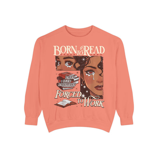 Born to Read Sweatshirt, Unisex Cozy Pullover, Gift for Book Lovers, Literary Sweatshirt, Motivational Fashion