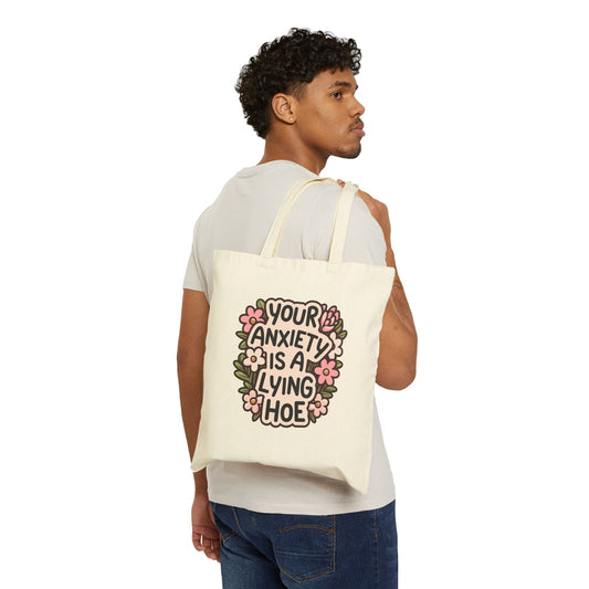 Anxiety is a Lying Hoe Tote Bag | Reusable Shopping, Eco-Friendly Gift, Wellness, Floral, Everyday Use