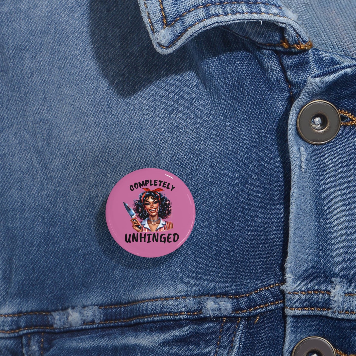 Completely Unhinged Round Pin, Quirky Enamel Badge, Funny Gift, Retro Pinback Button, Unique Accessory for Expressive Style