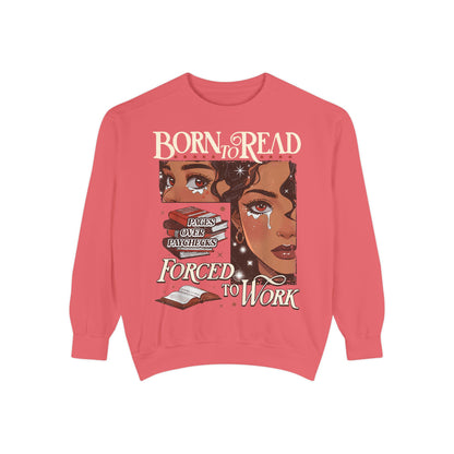 Born to Read Sweatshirt, Unisex Cozy Pullover, Gift for Book Lovers, Literary Sweatshirt, Motivational Fashion