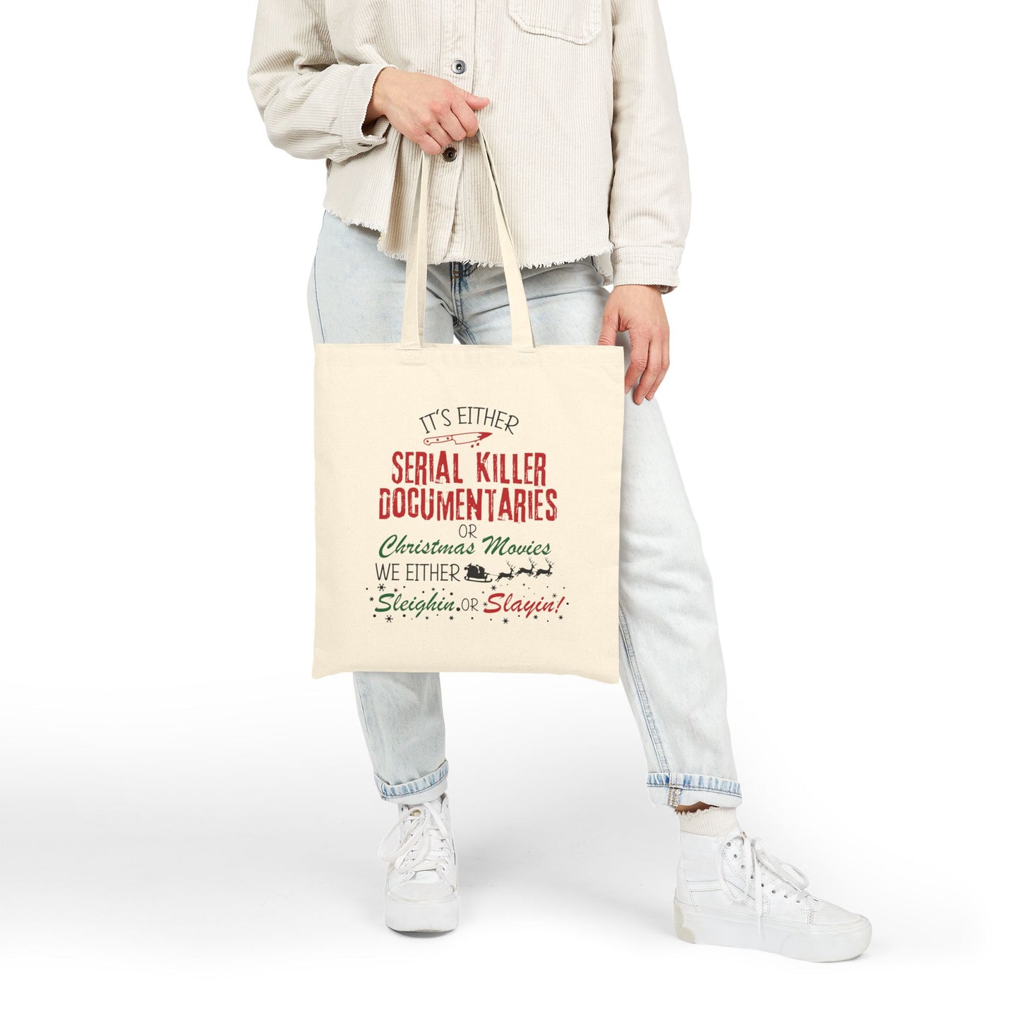 Tote Bag — "Serial Killer Documentaries or Christmas Movies: Sleighin' or Slayin'" Cotton Canvas Tote