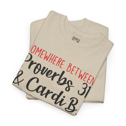 Proverbs 31 & Cardi B Tee, Funny Graphic T-Shirt, Motivational Unisex Tee, Vibes