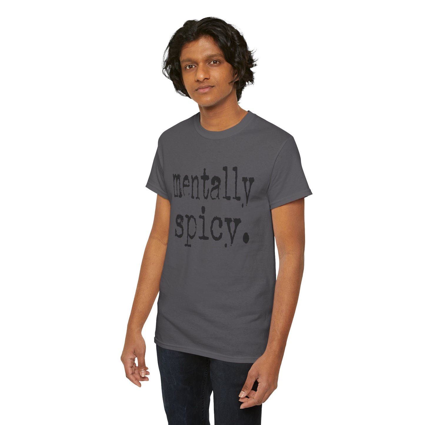 Mentally Spicy Tee | Funny T-Shirt for Mental Health Awareness, Gift for Friends, Casual Wear, Self-Care, Unique Graphic Tee