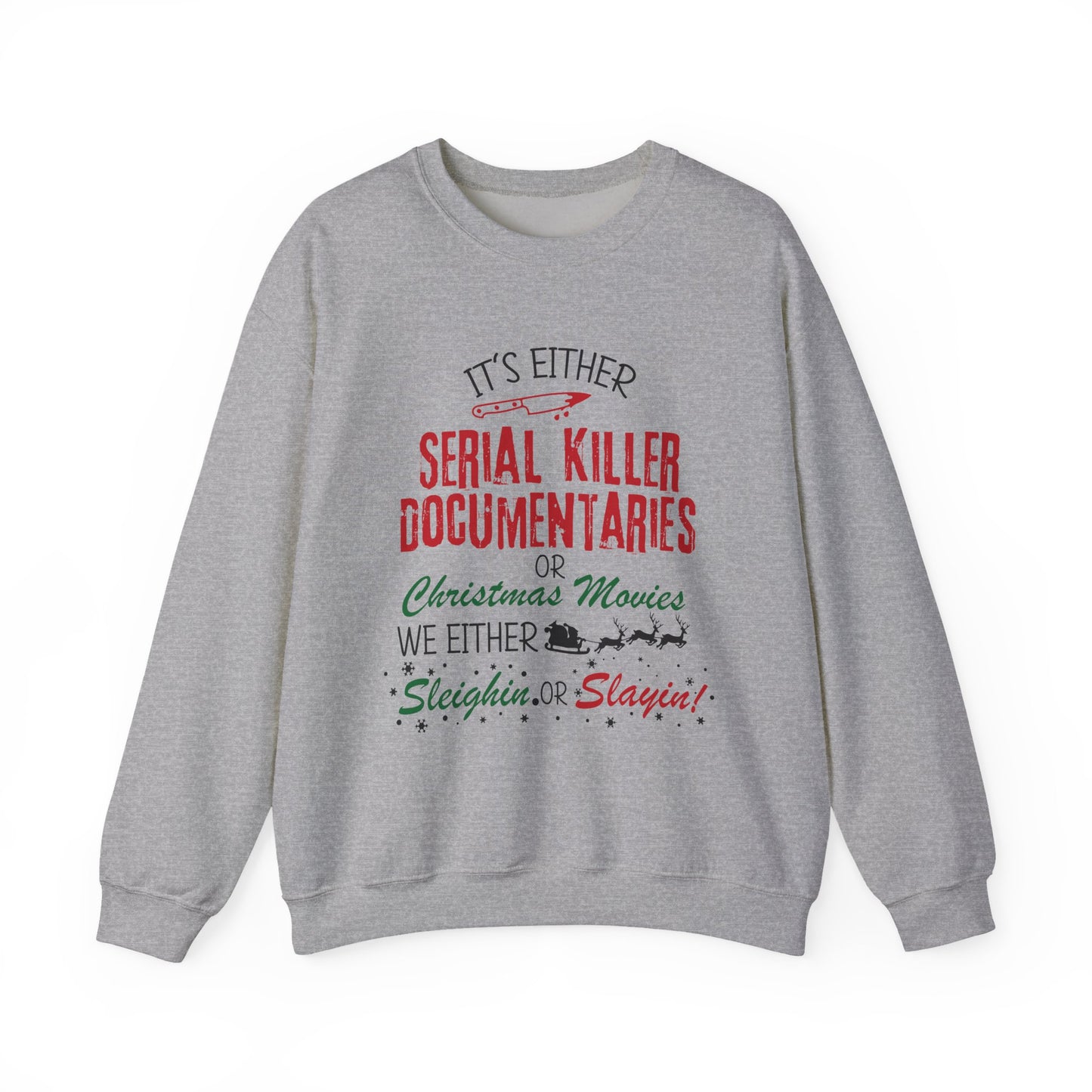 Christmas True Crime Sweatshirt — "Serial Killer Documentaries or Christmas Movies" Crewneck