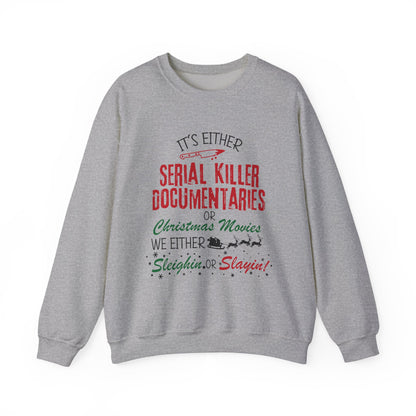 Christmas True Crime Sweatshirt — "Serial Killer Documentaries or Christmas Movies" Crewneck