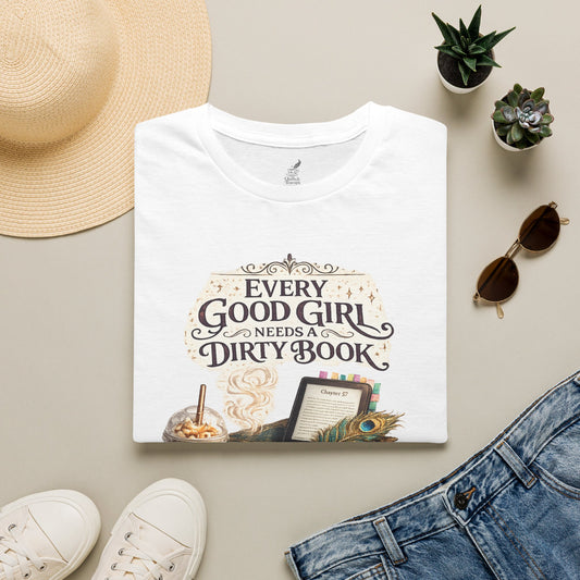 Every Good Girl Needs a Dirty Book Tee ☕📚✨