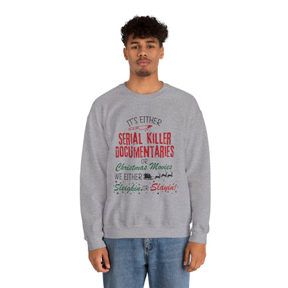 Christmas True Crime Sweatshirt — "Serial Killer Documentaries or Christmas Movies" Crewneck