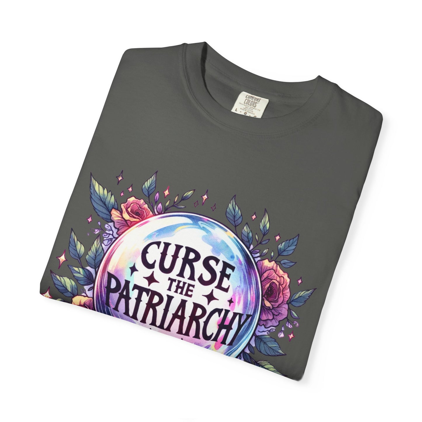 Curse the Patriarchy T-Shirt, Unisex Garment-Dyed Tee for Feminists, Gift for Women, Activist Apparel, Casual Wear, Vintage Style