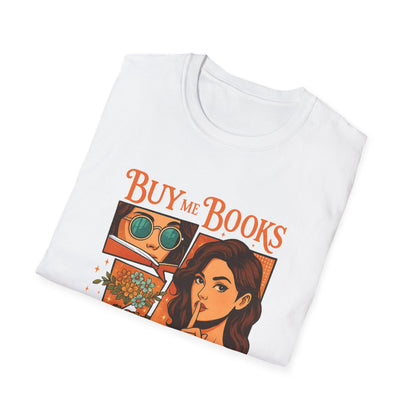 Literary Lover's Unisex Softstyle T-Shirt - Buy Me Books, Bookish Gift, Cozy Reading Tee, Bookworm Apparel, Gift for Bibliophiles