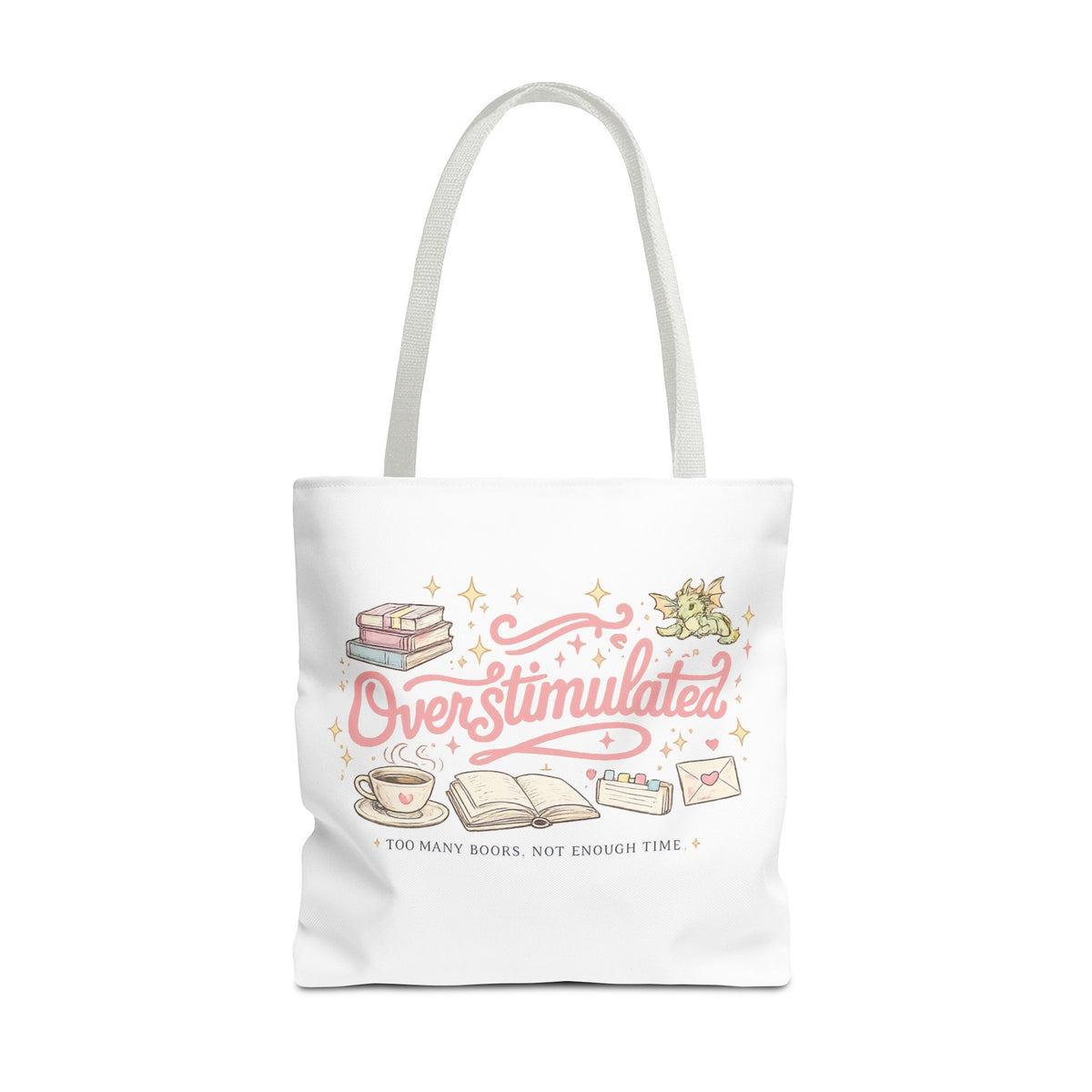 Overstimulated Book Lover Tote | Too Many Books, Not Enough Time