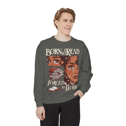Born to Read Sweatshirt, Unisex Cozy Pullover, Gift for Book Lovers, Literary Sweatshirt, Motivational Fashion