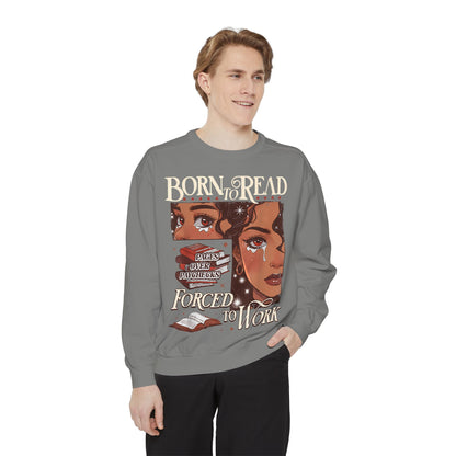 Born to Read Sweatshirt, Unisex Cozy Pullover, Gift for Book Lovers, Literary Sweatshirt, Motivational Fashion