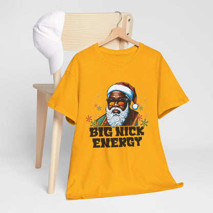 T-Shirt — "Big Nick Energy" Santa Graphic Tee | Christmas Holiday Gift