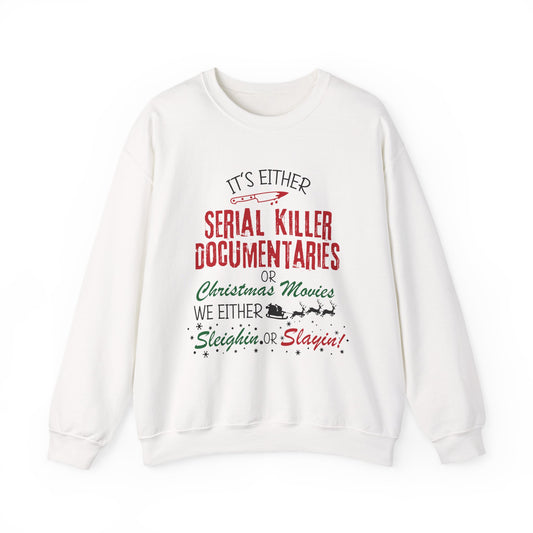 Christmas True Crime Sweatshirt — "Serial Killer Documentaries or Christmas Movies" Crewneck