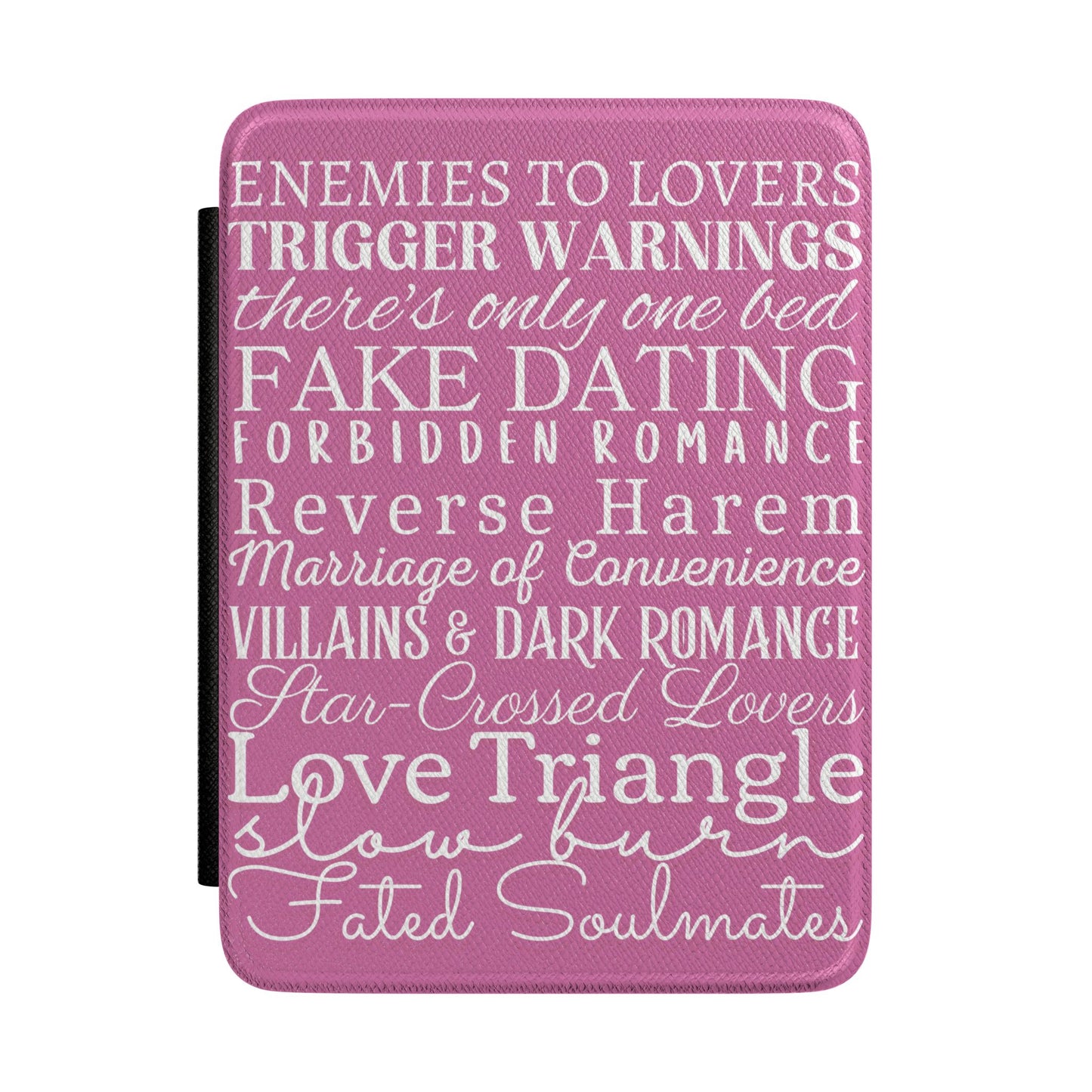 Pink Romance Tropes Kindle Case — Enemies to Lovers on the Outside, Everything Inside