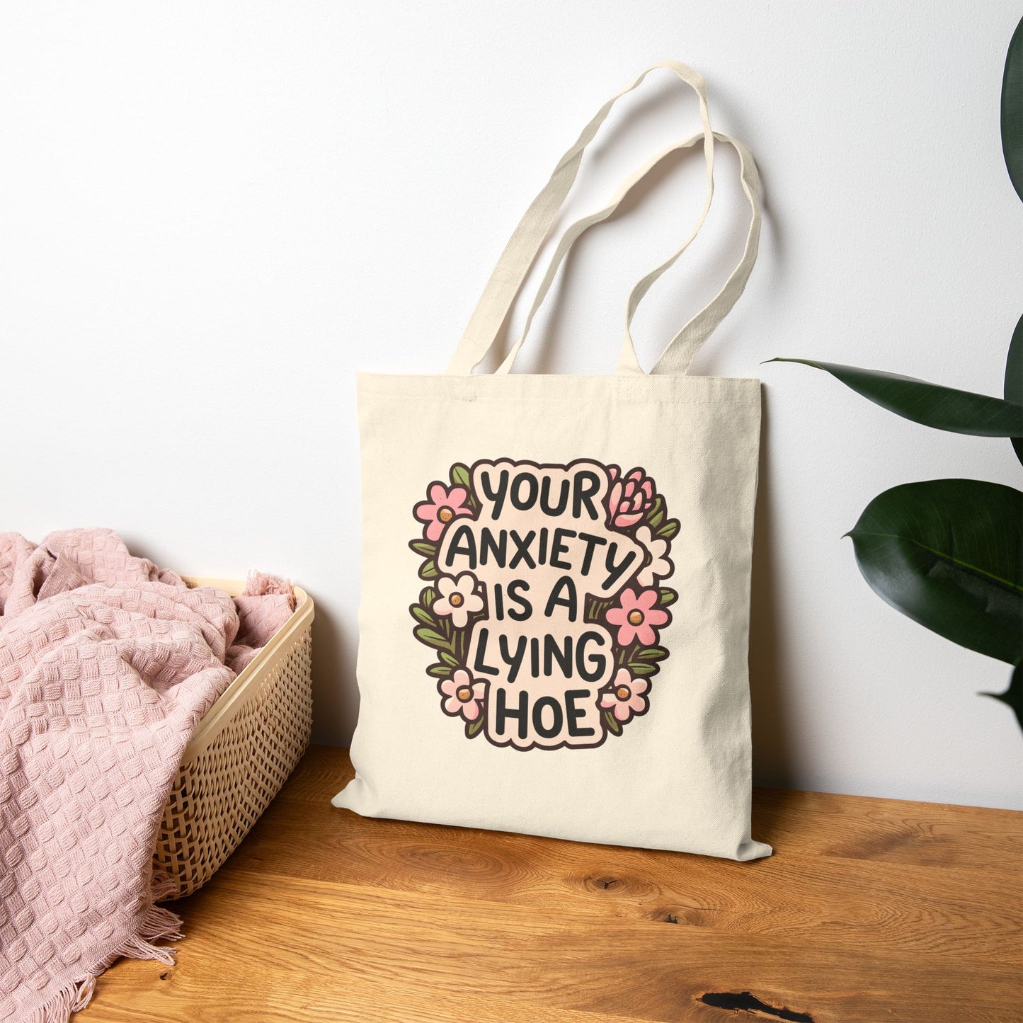 Anxiety is a Lying Hoe Tote Bag | Reusable Shopping, Eco-Friendly Gift, Wellness, Floral, Everyday Use