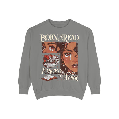 Born to Read Sweatshirt, Unisex Cozy Pullover, Gift for Book Lovers, Literary Sweatshirt, Motivational Fashion