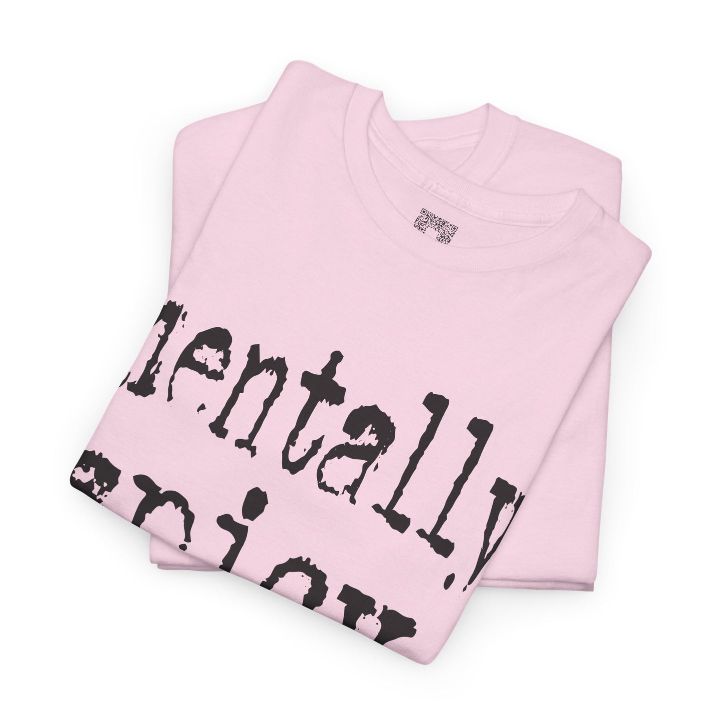 Mentally Spicy Tee | Funny T-Shirt for Mental Health Awareness, Gift for Friends, Casual Wear, Self-Care, Unique Graphic Tee