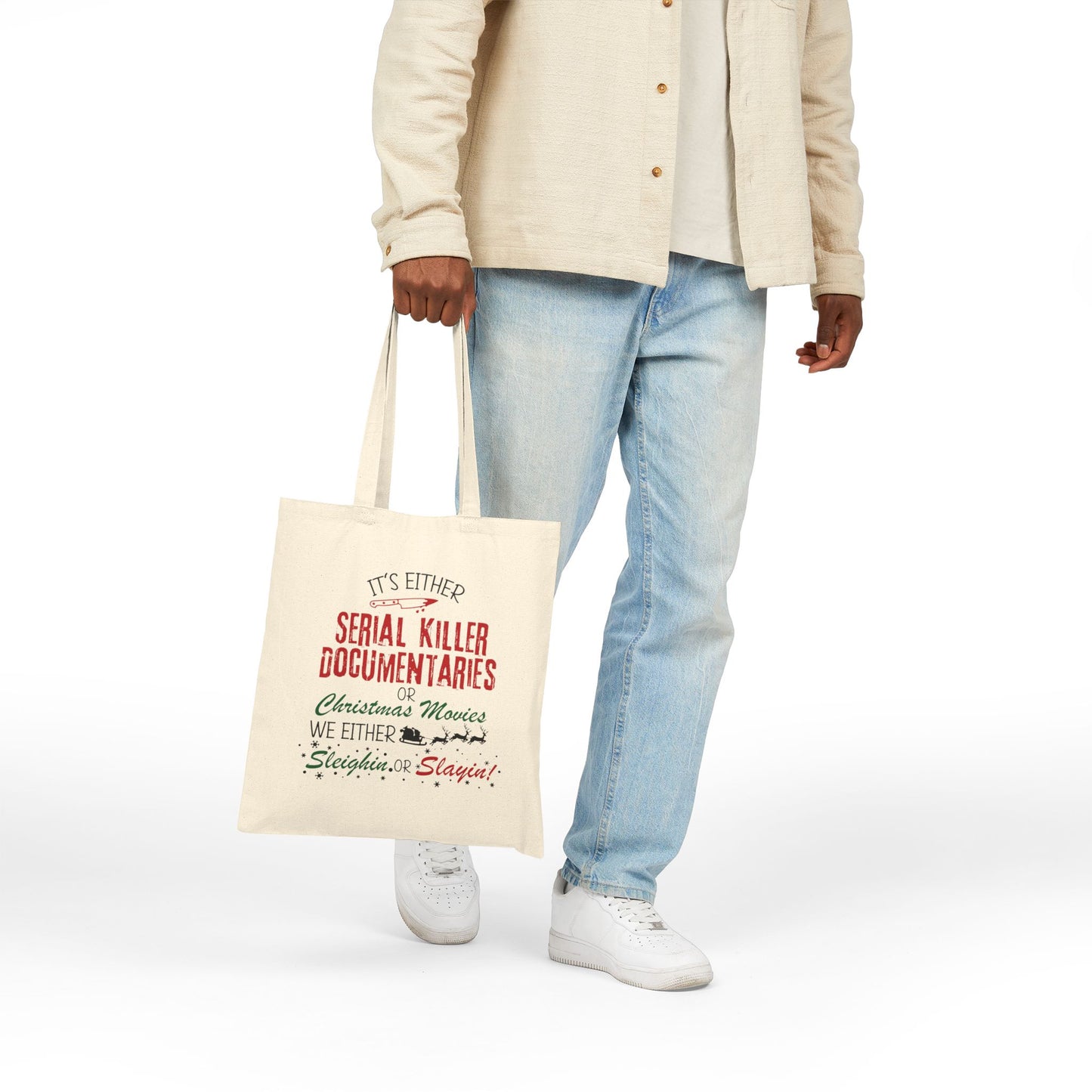 Tote Bag — "Serial Killer Documentaries or Christmas Movies: Sleighin' or Slayin'" Cotton Canvas Tote